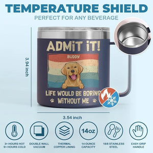 Je t'aime tous les jours - Gobelet personnalisé en acier inoxydable de 14 oz avec poignée pour chien - Cadeau pour les propriétaires et les amoureux des animaux