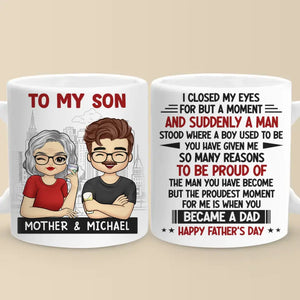 Le moment dont je suis le plus fier, c'est quand tu es devenu papa - Mug personnalisé pour la famille - Fête des pères, cadeau pour fils