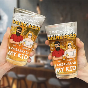 Je veux juste boire de la bière - Verre à bière personnalisé pour la famille - Fête des pères, cadeau pour papa, grand-père