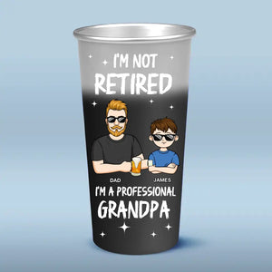 Je ne suis pas à la retraite, je suis un grand-père professionnel - Tasse personnalisée en aluminium à couleur changeante pour la famille - Cadeau d'appréciation et de retraite pour papa et grand-père