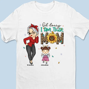 Oh chérie ! Je suis cette grand-mère – T-shirt, sweat à capuche et sweat-shirt unisexe personnalisé pour la famille – Cadeau pour maman et grand-mère