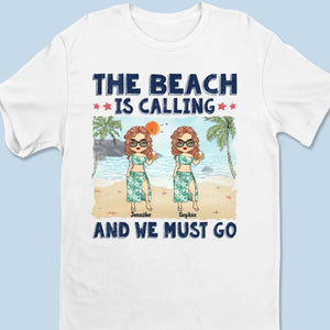 La plage nous appelle et nous devons y aller - T-shirt unisexe personnalisé, sweat à capuche, sweat-shirt - Cadeau de vacances d'été pour meilleures amies, meilleures amies, sœurs