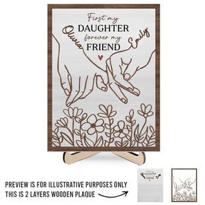 D'abord ma fille, toujours mon amie - Plaque en bois personnalisée à 2 couches avec support - Cadeau pour maman, grand-mère