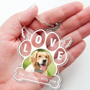 Porte-clés personnalisé en acrylique avec photo « Je suis toujours là » - Cadeau de condoléances pour les propriétaires et les amoureux des animaux
