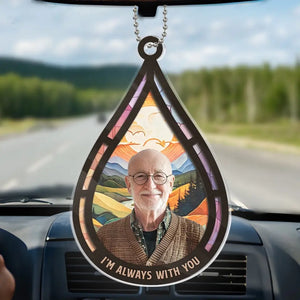 Photo personnalisée toujours avec vous - Ornement de voiture personnalisé commémoratif - Forme personnalisée en acrylique - Cadeau de condoléances pour les membres de la famille