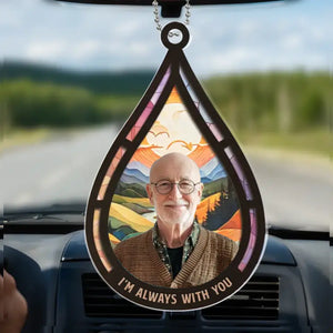 Photo personnalisée toujours avec vous - Ornement de voiture personnalisé commémoratif - Forme personnalisée en acrylique - Cadeau de condoléances pour les membres de la famille