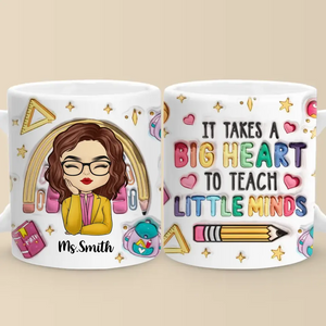 Il faut un grand cœur pour enseigner aux petits esprits - Mug personnalisé avec effet gonflé 3D - Cadeau pour enseignant