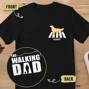 T-shirt unisexe personnalisé « The Walking Dad » avec imprimé chien, dos et devant – Cadeau pour les propriétaires et les amoureux des animaux