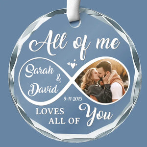 Photo personnalisée « Tout de moi, tout de toi » – Ornement en verre rond personnalisé pour couple – Cadeau pour mari et femme, anniversaire
