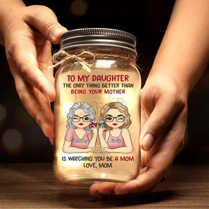 Les mères et les filles sont plus proches lorsque les filles deviennent mères - Lampe personnalisée en pot Mason pour famille - Cadeau pour maman et fille
