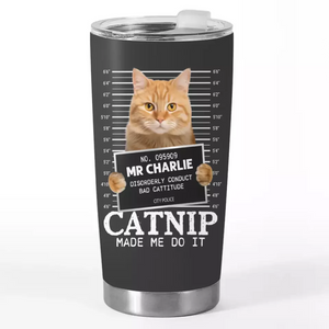 Photo personnalisée « Catnip Made Me Do It » – Gobelet personnalisé pour chat – Cadeau pour propriétaires et amoureux des animaux