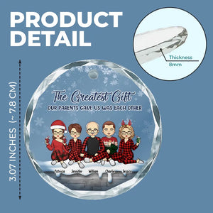 Le plus beau cadeau que nos parents nous ont offert – Ornement en verre personnalisé en forme de cercle pour la famille – Cadeau de Noël pour les membres de la famille