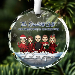 Le plus beau cadeau que nos parents nous ont offert – Ornement en verre personnalisé en forme de cercle pour la famille – Cadeau de Noël pour les membres de la famille