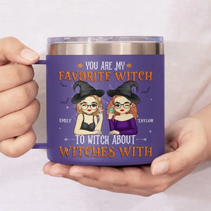 Tu es ma sorcière préférée - Gobelet personnalisé en acier inoxydable de 14 oz avec poignée - Cadeau d'Halloween pour meilleures amies, meilleures amies, sœurs