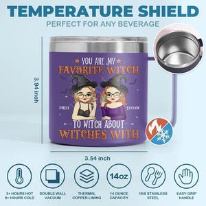 Tu es ma sorcière préférée - Gobelet personnalisé en acier inoxydable de 14 oz avec poignée - Cadeau d'Halloween pour meilleures amies, meilleures amies, sœurs