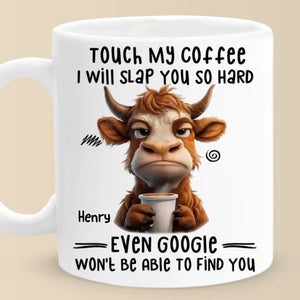 Tasse personnalisée « Touch My Coffee I Will Slap You So Hard » – Cadeau de Noël pour les meilleurs amis, sœurs, membres de la famille, collègues
