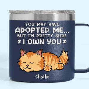Tu m'as peut-être adopté, mais je suis presque sûr que tu m'appartiens - Gobelet personnalisé en acier inoxydable de 14 oz avec poignée pour chien et chat - Cadeau de Noël pour les propriétaires d'animaux et les amoureux des animaux