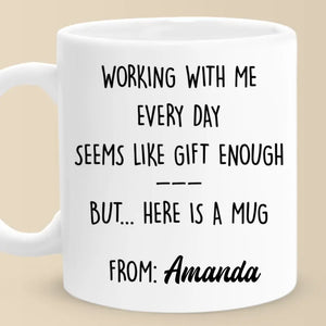 Tasse personnalisée « Travailler avec moi tous les jours » pour collègue – Cadeau de Noël, cadeau pour collègues, amis de travail, collègues