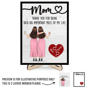 Merci d'être une pièce si importante de ma vie - Plaque en bois personnalisée à 2 couches avec support - Cadeau pour maman
