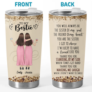 The Friend Of My Soul - Bestie Personalized Custom Tumbler - Gift For Best Friends, BFF, Sisters