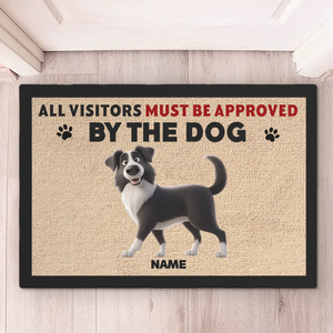 Tous les visiteurs doivent être approuvés par le chien - Tapis décoratif personnalisé pour chien - Cadeau de pendaison de crémaillère pour les propriétaires et les amoureux des animaux
