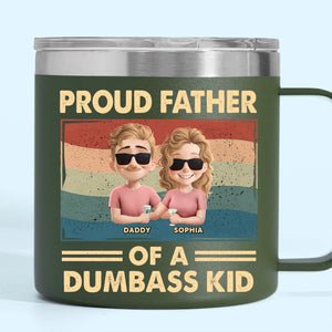 Fier père de quelques enfants idiots - Gobelet personnalisé en acier inoxydable de 14 oz avec poignée - Fête des pères, cadeau pour papa, grand-père