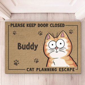 Gardez la porte fermée, chats prévoyant de s'échapper - Tapis décoratif personnalisé pour chat - Cadeau de pendaison de crémaillère pour propriétaires et amoureux des animaux