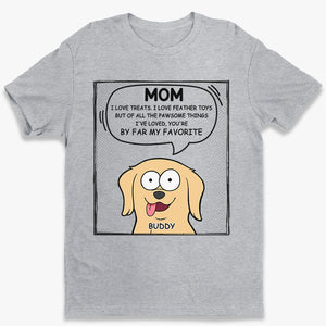 Tu es ma meilleure maman au monde ! T-shirt unisexe personnalisé pour chien, sweat à capuche, cadeau pour les propriétaires d'animaux et les amoureux des animaux.