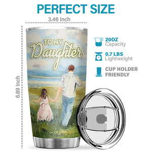 Le moment dont je suis le plus fier est de dire aux autres que tu es ma fille - Tumbler - À ma fille, cadeau pour fille, cadeau de papa pour fille, cadeau d'anniversaire pour fille