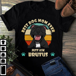 BEST DOG MOM EVER - PERSONALIZED CUSTOM UNISEX T-SHIRT.