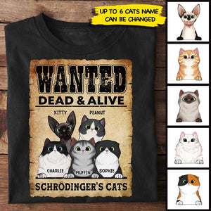 Wanted Dead & Alive - Gift For Cat Lovers - Personalized Unisex T-Shirt.