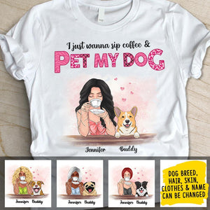 Sip My Coffee And Pet My Dogs - Personalized Custom Unisex T-shirt.