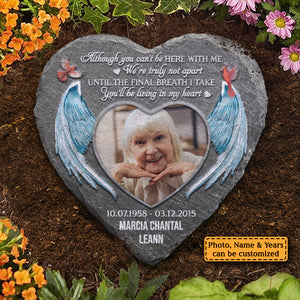 Même si tu ne peux pas être ici avec moi, nous ne sommes vraiment pas séparés - Pierre commémorative personnalisée, marqueur de tombe humain - Télécharger une image, cadeau commémoratif, cadeau de sympathie
