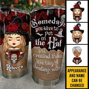 Hé sorcière, certains jours, il faut mettre son chapeau - Gobelet personnalisé - Cadeau pour vous-même, cadeau pour Halloween