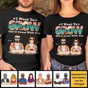 Je veux vieillir et devenir dégoûtant avec toi - T-shirt unisexe personnalisé, sweat à capuche, sweat-shirt - Cadeau pour couple, mari, femme, anniversaire, fiançailles, mariage, cadeau de mariage
