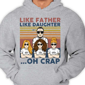 Like Father Like Daughter - Personalized Unisex T-shirt, Hoodie - Gift For Dad