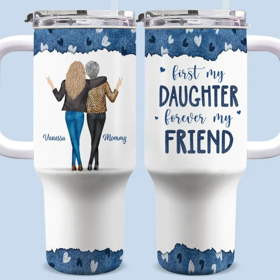 Première fille, toujours mon amie ! Gobelet personnalisé en acier inoxydable de 1 134 ml avec poignée, cadeau pour maman et fille