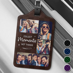 Photo personnalisée : Collectionnez des moments ensemble - Étiquette de bagage personnalisée pour voyage - Cadeau de vacances, cadeau pour les amoureux du voyage d'aventure