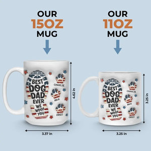 Être papa d'un chien, c'est avoir un compagnon fidèle pour la vie - Mug personnalisé avec effet gonflé 3D - Fête des Pères, cadeau pour les propriétaires d'animaux et les amoureux des animaux