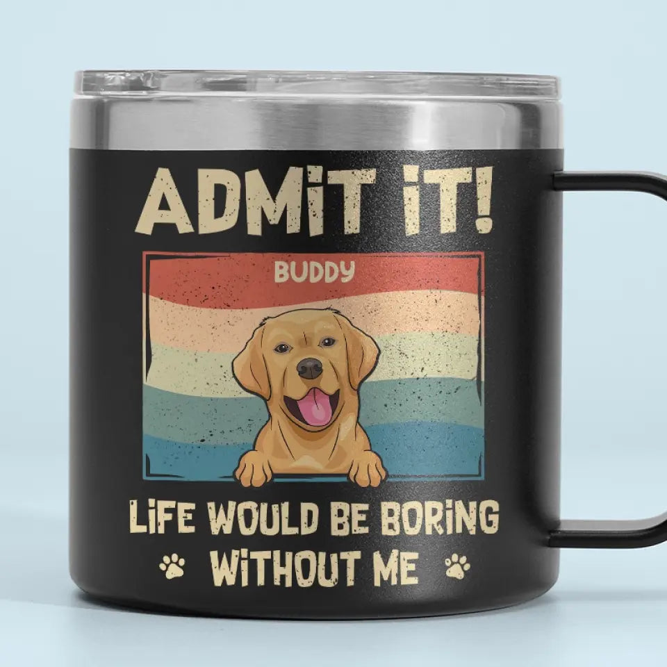 Je t'aime tous les jours - Gobelet personnalisé en acier inoxydable de 14 oz avec poignée pour chien - Cadeau pour les propriétaires et les amoureux des animaux