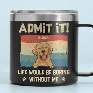 Je t'aime tous les jours - Gobelet personnalisé en acier inoxydable de 14 oz avec poignée pour chien - Cadeau pour les propriétaires et les amoureux des animaux