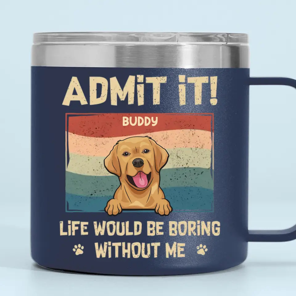 Je t'aime tous les jours - Gobelet personnalisé en acier inoxydable de 14 oz avec poignée pour chien - Cadeau pour les propriétaires et les amoureux des animaux