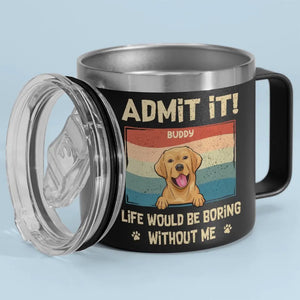 Je t'aime tous les jours - Gobelet personnalisé en acier inoxydable de 14 oz avec poignée pour chien - Cadeau pour les propriétaires et les amoureux des animaux
