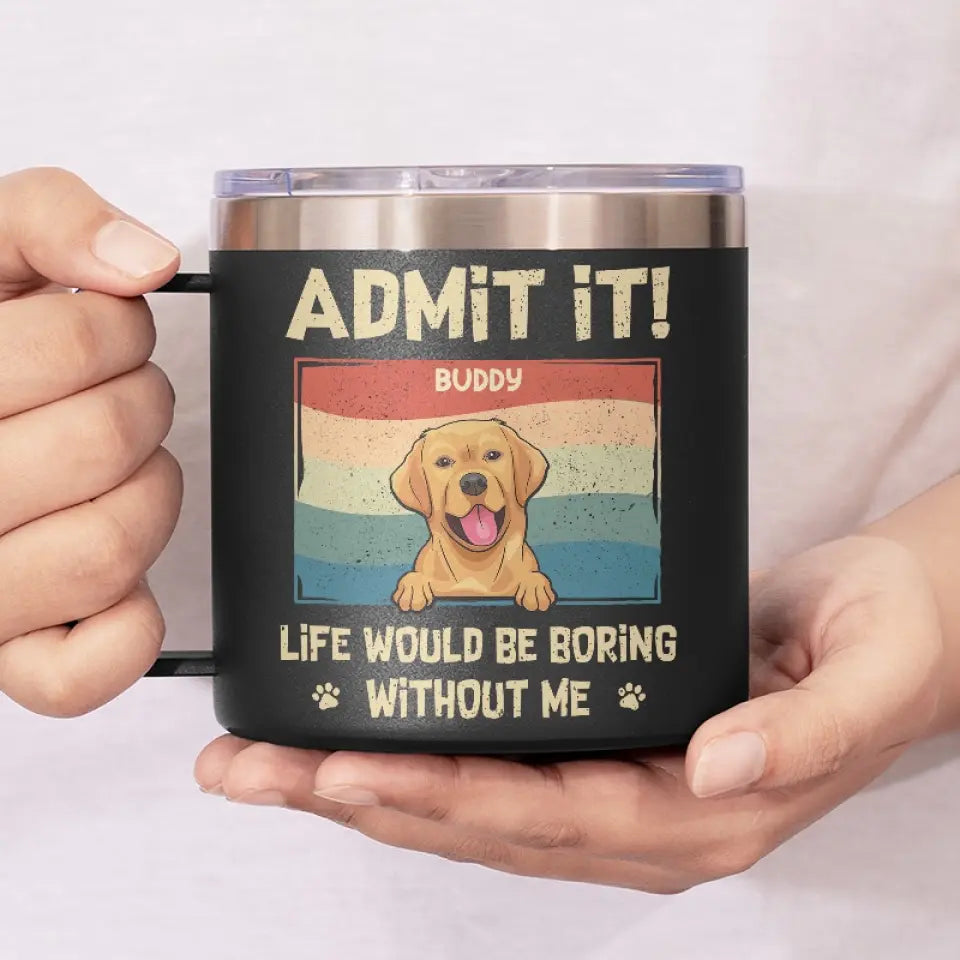 Je t'aime tous les jours - Gobelet personnalisé en acier inoxydable de 14 oz avec poignée pour chien - Cadeau pour les propriétaires et les amoureux des animaux