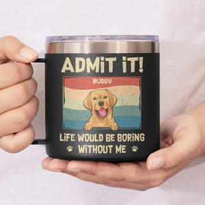 Je t'aime tous les jours - Gobelet personnalisé en acier inoxydable de 14 oz avec poignée pour chien - Cadeau pour les propriétaires et les amoureux des animaux
