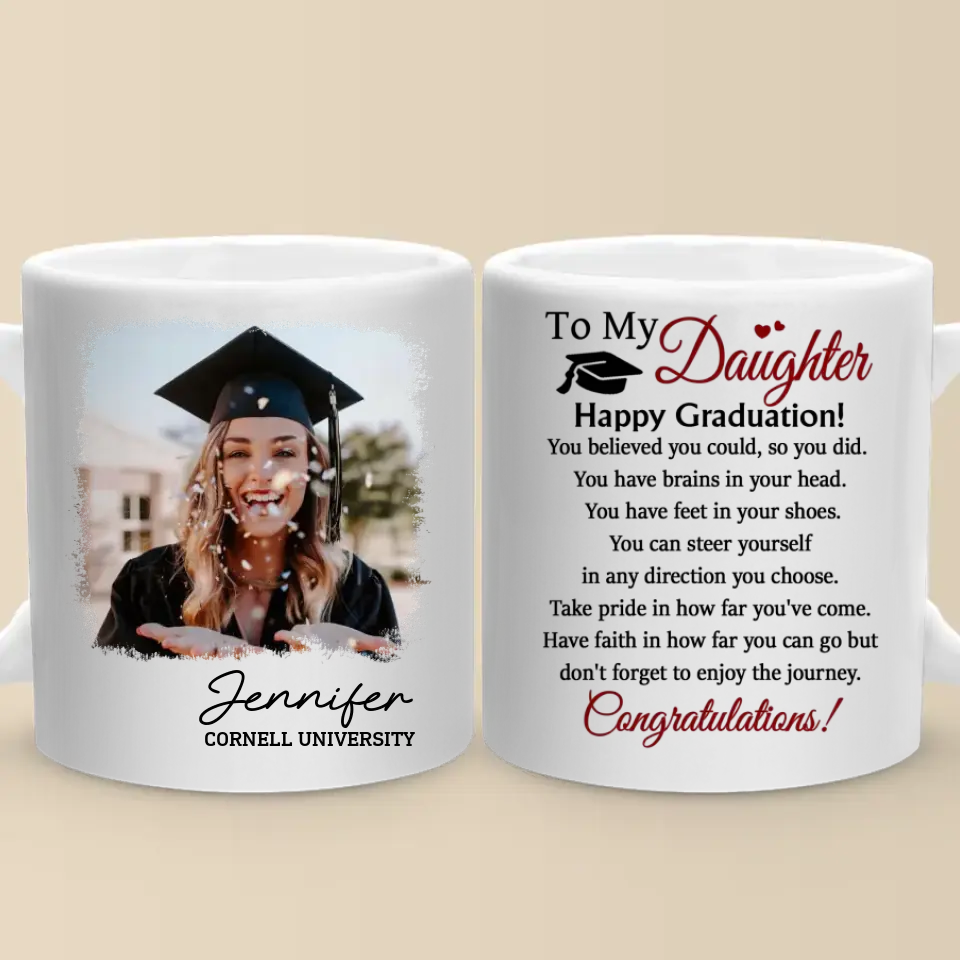 Tasse personnalisée avec photo « J'ai toujours cru en toi » - Cadeau de fin d'études pour les membres de la famille, les frères et sœurs