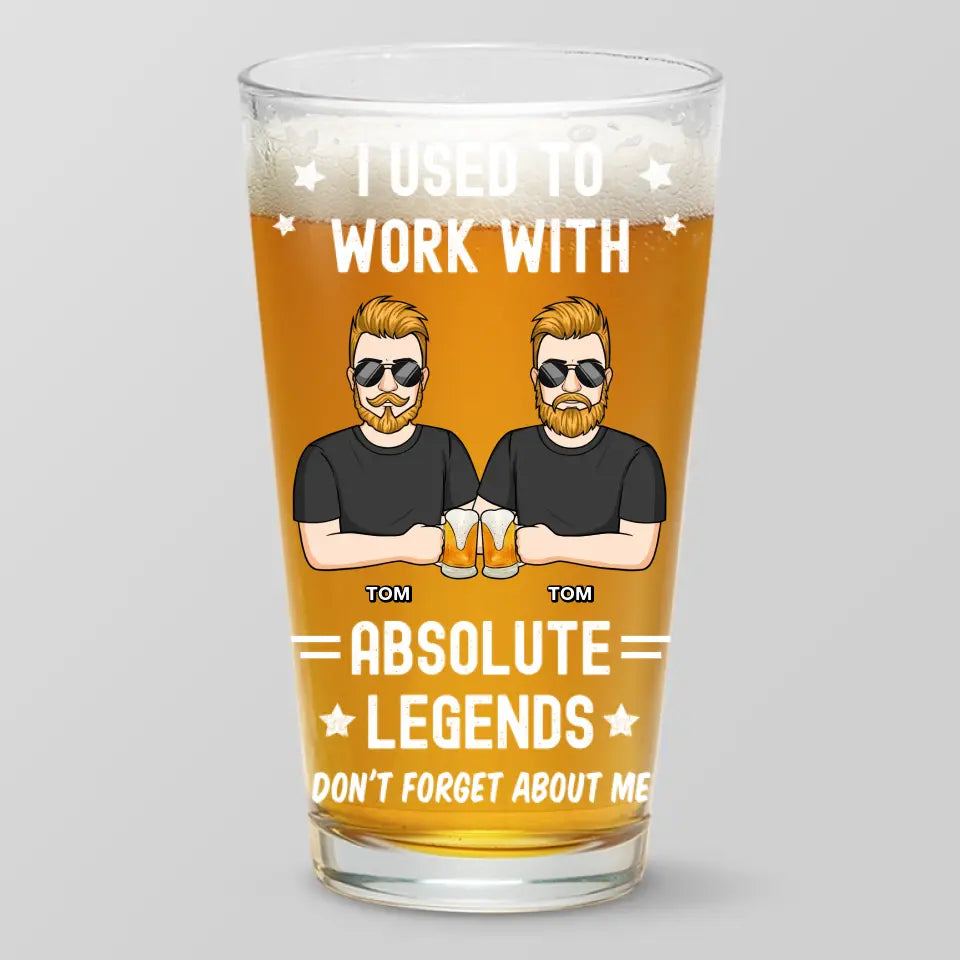 J'ai travaillé avec Absolute Legends - Verre à bière personnalisé - Cadeau de remerciement et de départ à la retraite pour collègues, amis de travail, collègues