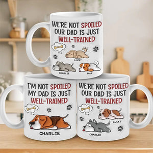 Je ne suis pas gâté, mon père est juste bien dressé - Mug personnalisé avec effet gonflé 3D pour chien - Fête des pères, cadeau pour les propriétaires d'animaux, les amoureux des animaux