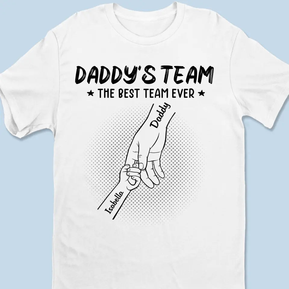 La meilleure équipe de tous les temps - T-shirt unisexe personnalisé, sweat à capuche, sweat-shirt - Fête des pères, cadeau pour papa, grand-père