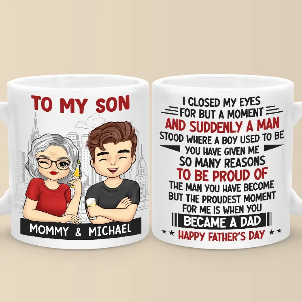 Le moment dont je suis le plus fier, c'est quand tu es devenu papa - Mug personnalisé pour la famille - Fête des pères, cadeau pour fils